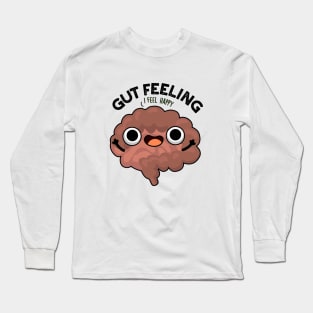 Gut Feeling Cute Anatomy Intestine Pun Long Sleeve T-Shirt